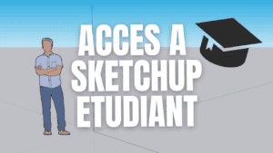 Image d'illustration de l'article pour accéder à SketchUp version étudiant