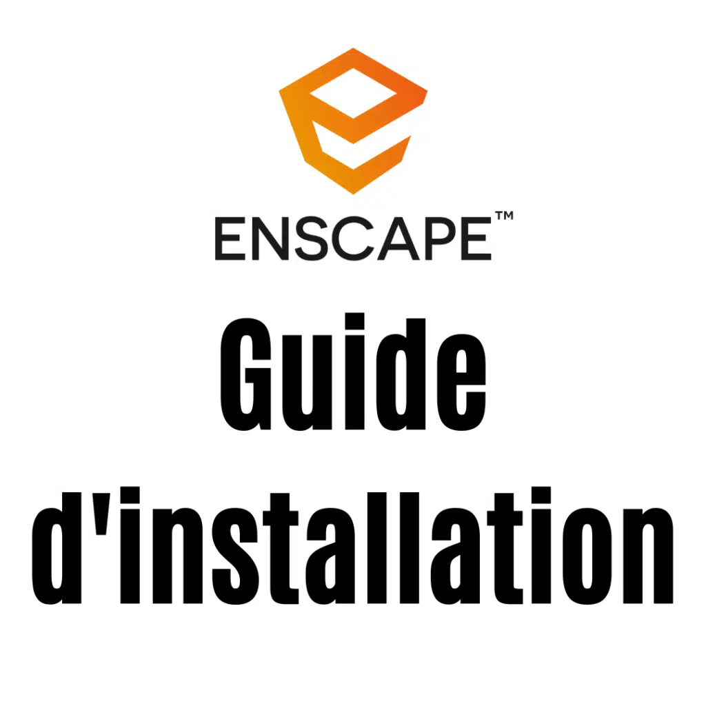 Guide d'installation Enscape sur SketchUp