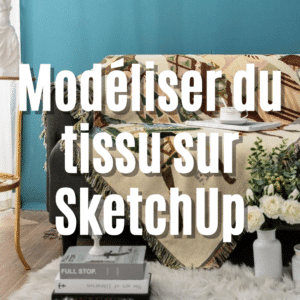 Modéliser du tissus sur SketchUp