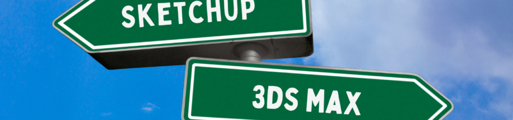 Comparaison SketchUp 3DS Max pour le BTP